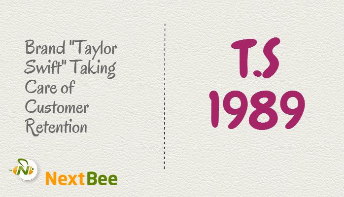 How Taylor Swift managed Customer Retention?