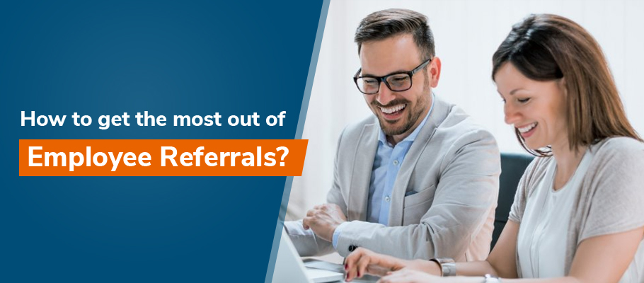 How to get the most out of employee referrals?